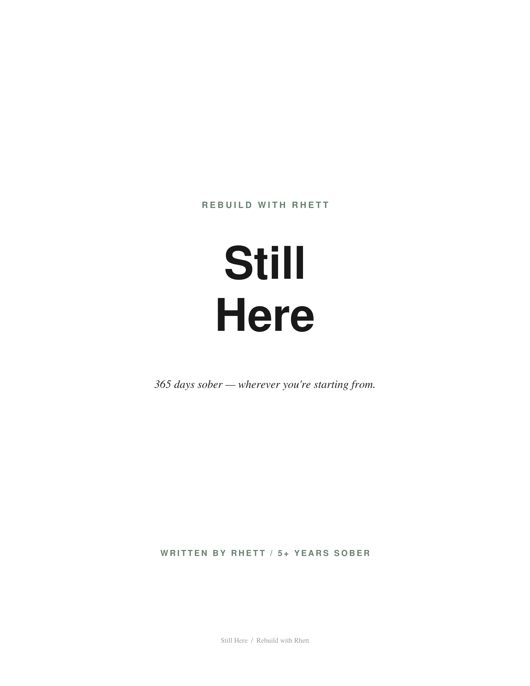 Still Here — A 365-Day Sobriety Journal by Rhett